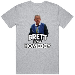 Brett Is My Homeboy Superstore T Shirt