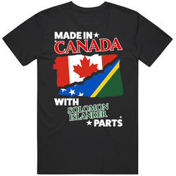 Made In Canada With Solomon Islander Parts T Shirt