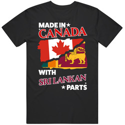 Made In Canada With Sri Lankan Parts T Shirt