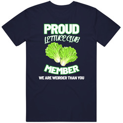 Proud Lettuce Club Member Funny T Shirt