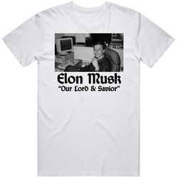 Elon Musk Our Lord And Savior Funny T Shirt
