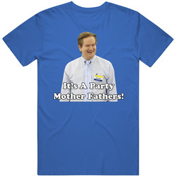 Glenn Sturgis Superstore It's A Party Mother Fathers T Shirt