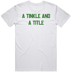A Tinkle And A Title Bucks Basketball Fan T Shirt