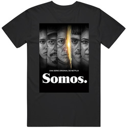 Somos Tv Show Fan T Shirt