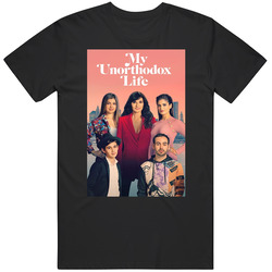 My Unorthodox Life Tv Show Fan T Shirt