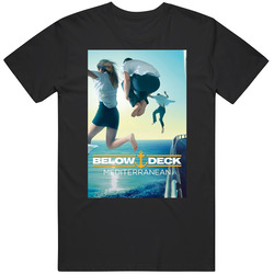 Below Deck Mediterranean Tv Show Fan T Shirt