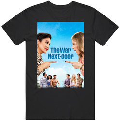 The War Next Door Tv Show Fan T Shirt