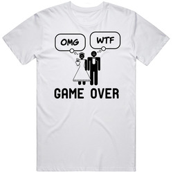 Omg Wtf Game Over Marriage Funny T Shirt