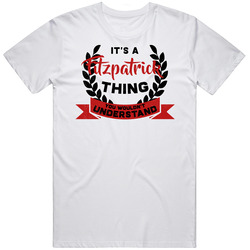 It's A Fitzpatrick Thing You Wouldn't Understand Cool T Shir It's A Fitzpatrick Thing You Wouldn't Understand Cool T Shir