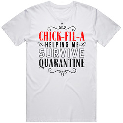 Chick-fil-a Helping Survive Quarantine Fast Food Cool T Shirt