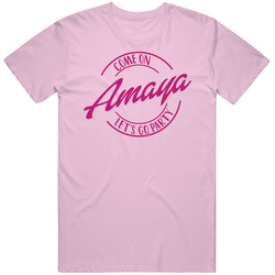 Come On Amaya Let's Go Party Barbie Fan T Shirt Come On Amaya Let's Go Party Barbie Fan T Shirt