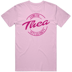 Come On Thea Let's Go Party Barbie Fan T Shirt Come On Thea Let's Go Party Barbie Fan T Shirt