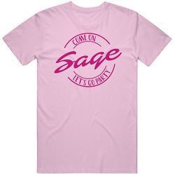 Come On Sage Let's Go Party Barbie Fan T Shirt Come On Sage Let's Go Party Barbie Fan T Shirt