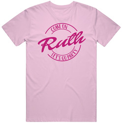 Come On Ruth Let's Go Party Barbie Fan T Shirt Come On Ruth Let's Go Party Barbie Fan T Shirt