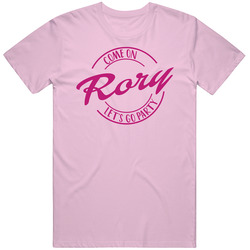 Come On Rory Let's Go Party Barbie Fan T Shirt Come On Rory Let's Go Party Barbie Fan T Shirt
