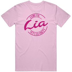Come On Lia Let's Go Party Barbie Fan T Shirt Come On Lia Let's Go Party Barbie Fan T Shirt