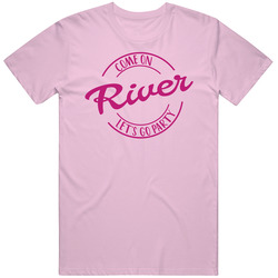 Come On River Let's Go Party Barbie Fan T Shirt Come On River Let's Go Party Barbie Fan T Shirt