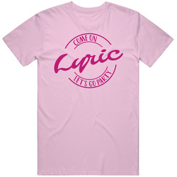 Come On Lyric Let's Go Party Barbie Fan T Shirt Come On Lyric Let's Go Party Barbie Fan T Shirt