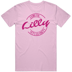 Come On Lilly Let's Go Party Barbie Fan T Shirt Come On Lilly Let's Go Party Barbie Fan T Shirt