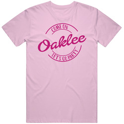 Come On Oaklee Let's Go Party Barbie Fan T Shirt Come On Oaklee Let's Go Party Barbie Fan T Shirt