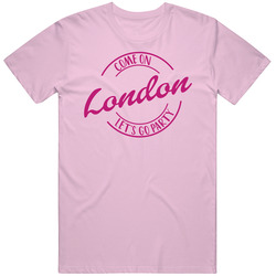 Come On London Let's Go Party Barbie Fan T Shirt Come On London Let's Go Party Barbie Fan T Shirt