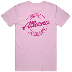 Come On Athena Let's Go Party Barbie Fan T Shirt Come On Athena Let's Go Party Barbie Fan T Shirt