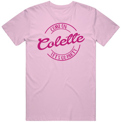 Come On Colette Let's Go Party Barbie Fan T Shirt Come On Colette Let's Go Party Barbie Fan T Shirt