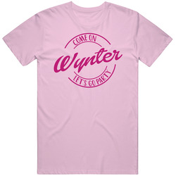 Come On Wynter Let's Go Party Barbie Fan T Shirt Come On Wynter Let's Go Party Barbie Fan T Shirt