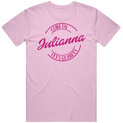 Come On Julianna Let's Go Party Barbie Fan T Shirt Come On Julianna Let's Go Party Barbie Fan T Shirt