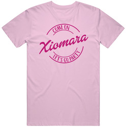 Come On Xiomara Let's Go Party Barbie Fan T Shirt Come On Xiomara Let's Go Party Barbie Fan T Shirt