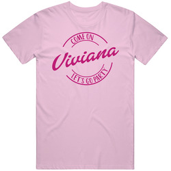 Come On Viviana Let's Go Party Barbie Fan T Shirt Come On Viviana Let's Go Party Barbie Fan T Shirt