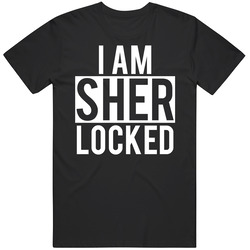 I Am Sherlocked Sherlock Holmes Tv Show Fan T Shirt