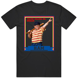 Ham The Sandlot Baseball Card Youre Killing Me Smalls Movie Fan T Shir