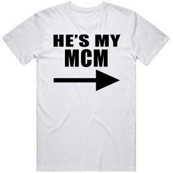 Hes My Mcm Man Crush Monday Funny Lovers T Shirt