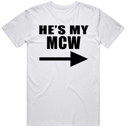 Hes My Mcw Man Crush Wednesday Funny Lovers T Shirt