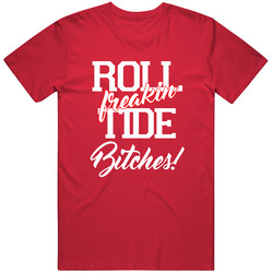 Roll Tide Bitches Alabama Football Fan T Shirt
