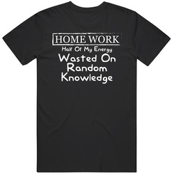 Home Work Acronym Funny T Shirt Home Work Acronym Funny T Shirt