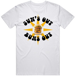 Suns Out Buns Out Funny Foodie Sun Lover T Shirt