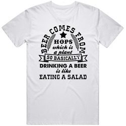 Drinking Beer Is Like Eating Salad Funny Beer Lovers T Shirt