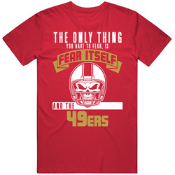 Fear Itself And San Francisco Football Team Fan Badass Skull T Shirt