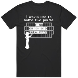 F-ck Louisiana  Lafayette Wheel Puzzle Parody College Sports Supporter