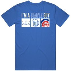 Chicago Cc Baseball I'm A Simple Guy Boobs Beer Sports Fan T Shir
