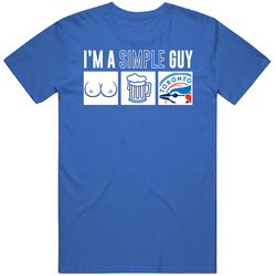 Toronto Baseball I'm A Simple Guy Boobs Beer Sports Fan T Shirt