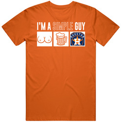 Houston Baseball I'm A Simple Guy Boobs Beer Sports Fan T Shirt