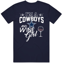 Im A Football And Wine Girl Dallas Football Fan T Shirt