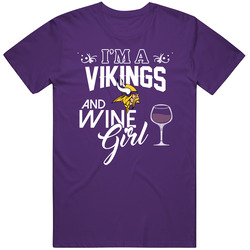 Im A Football And Wine Girl Minnesota Football Fan T Shirt