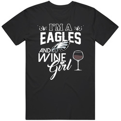 Im A Football And Wine Girl Philadelphia Football Fan T Shirt