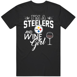 Im A Football And Wine Girl Pittsburgh Football Fan T Shirt