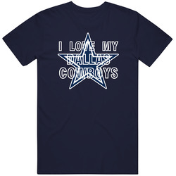 I Love My Team Dallas Football Fan T Shirt