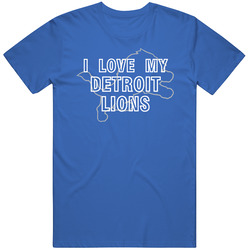 I Love My Team Detroit Football Fan T Shirt